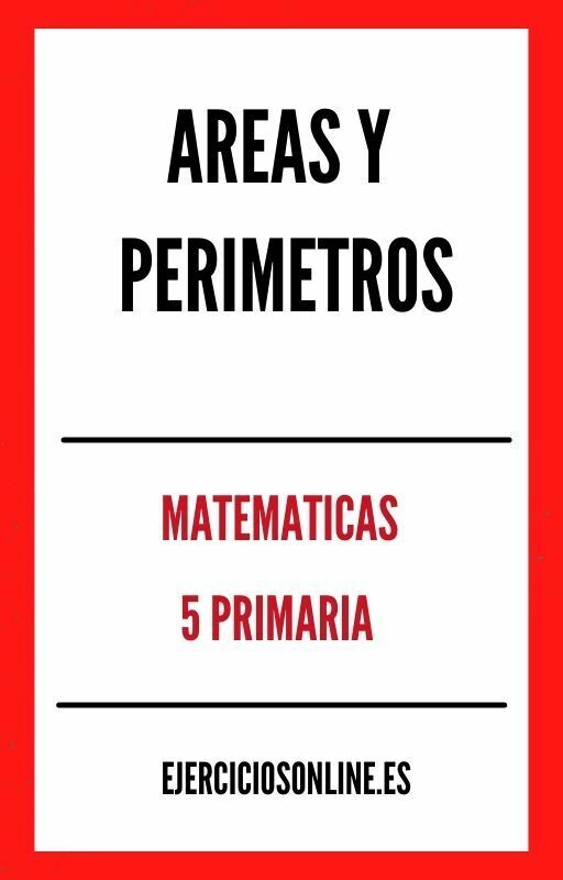 Ejercicios de Areas Y Perimetros 5 Primaria PDF 