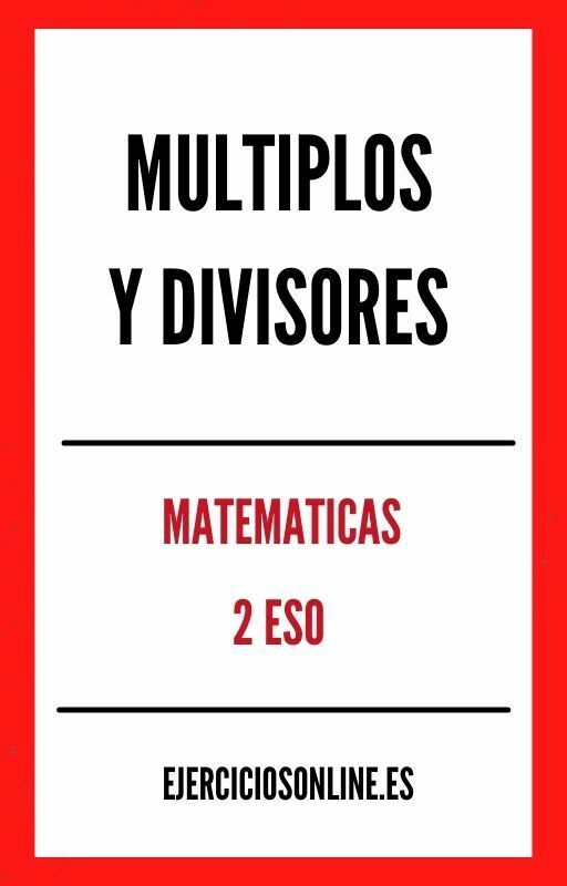 Multiplos Y Divisores 2 ESO Ejercicios en PDF 