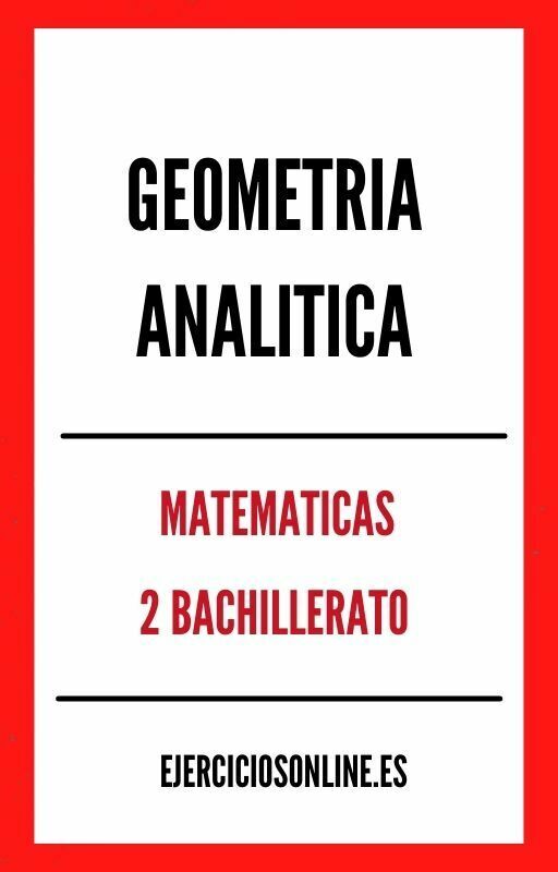 Ejercicios PDF de Geometria Analitica 2 Bachillerato 