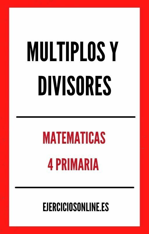 Ejercicios de Multiplos Y Divisores 4 Primaria PDF 