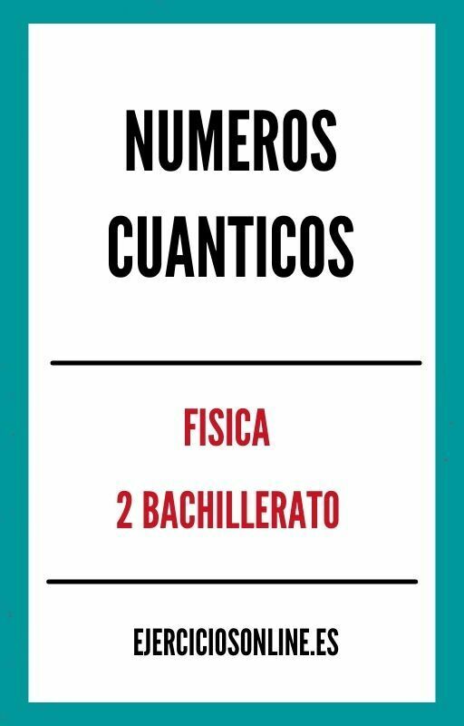 Numeros Cuanticos 2 Bachillerato Ejercicios PDF 