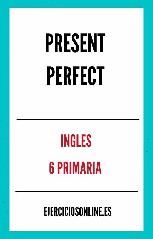 Present Perfect 6 Primaria Ejercicios en PDF 