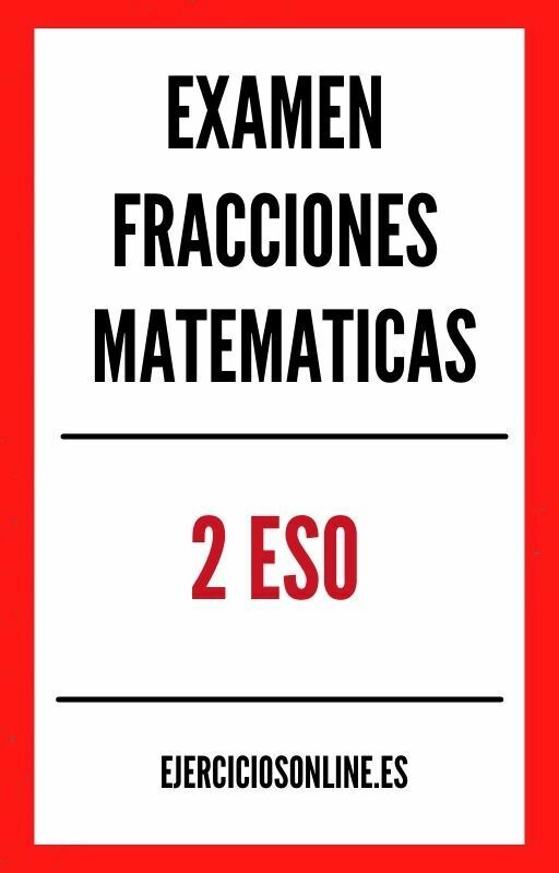 Examen Fracciones Matematicas 2 ESO PDF