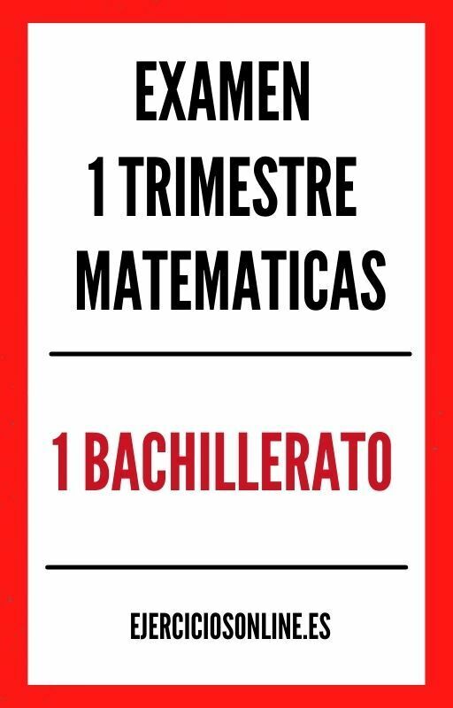 Examen 1 Evaluacion Primer Trimestre Matematicas 1 Bachillerato PDF