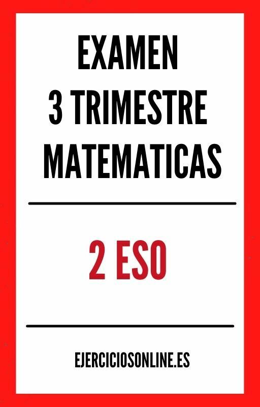 Examen 3 Evaluacion Tercer Trimestre Matematicas 2 ESO PDF