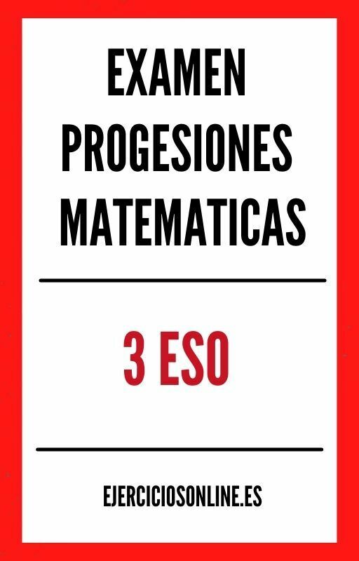 Examen Progresiones Matematicas 3 ESO PDF