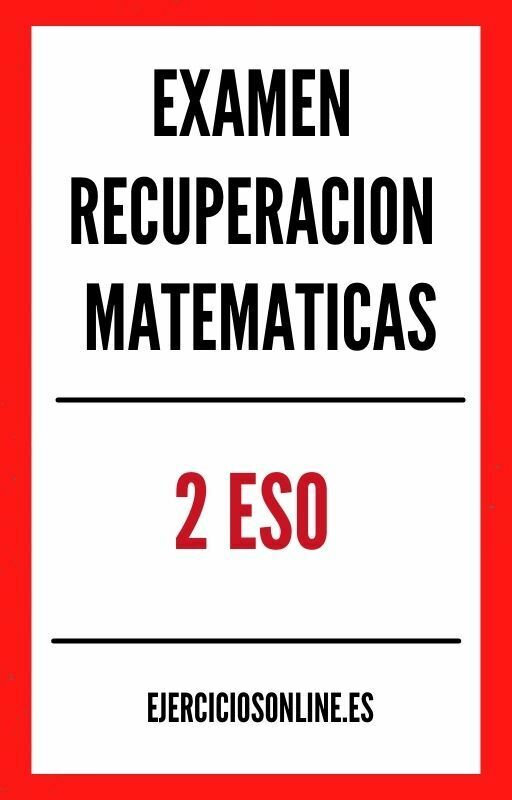 Examen Recuperacion Matematicas 2 ESO PDF