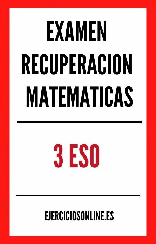 Examen Recuperacion Matematicas 3 ESO PDF