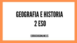 Ejercicios de Geografia e Historia 2 ESO