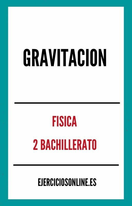 Gravitacion 2 Bachillerato Ejercicios en PDF 