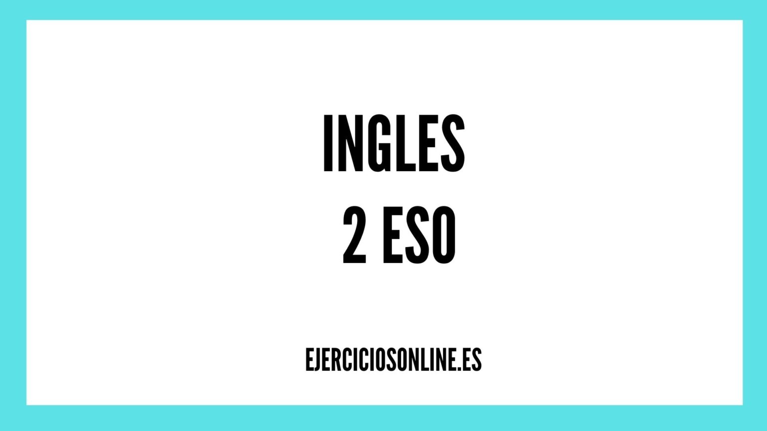 Ejercicios Ingles 2 ESO PDF con Soluciones para imprimir 】 2026