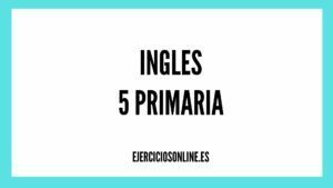 Ejercicios Ingles 5 Primaria PDF con Soluciones