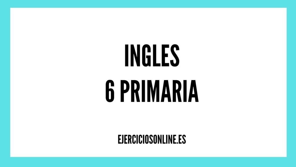 Ejercicios de Ingles 6 Primaria PDF con Soluciones 】 2026