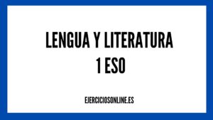 Ejercicios Lengua y Literatura 1 ESO