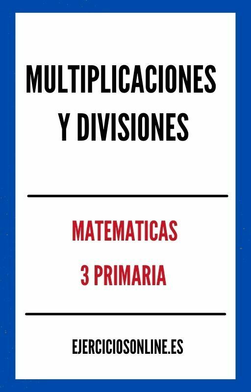 Multiplicaciones Y Divisiones 3 Primaria Ejercicios en PDF 