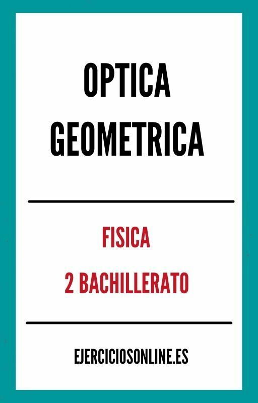 Ejercicios PDF de Optica Geometrica 2 Bachillerato 