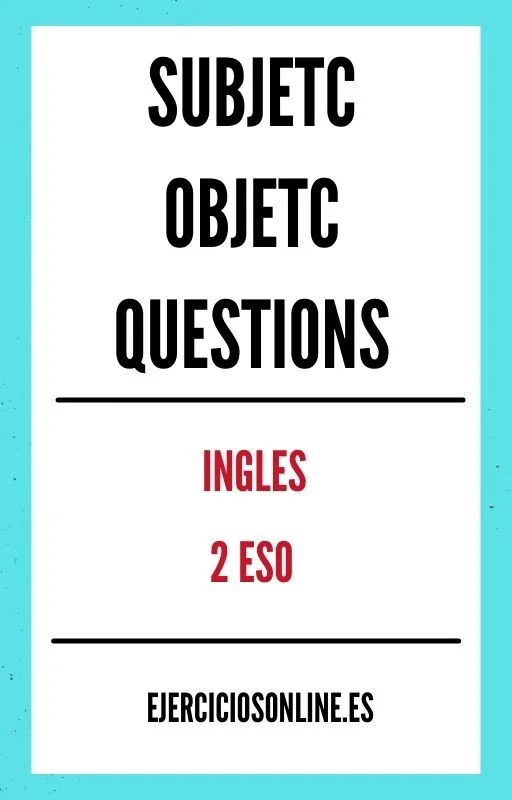 Subject And Object Questions 2 ESO Ejercicios en PDF 