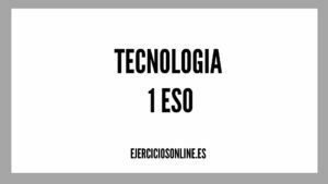 Ejercicios de Tecnologia 1 ESO